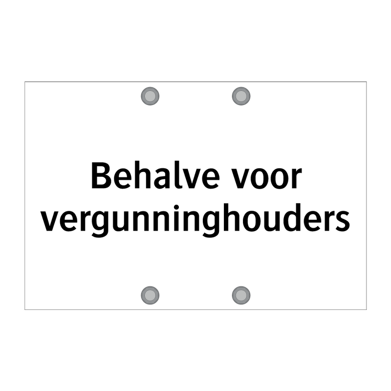 Behalve voor vergunninghouders & Behalve voor vergunninghouders & Behalve voor vergunninghouders