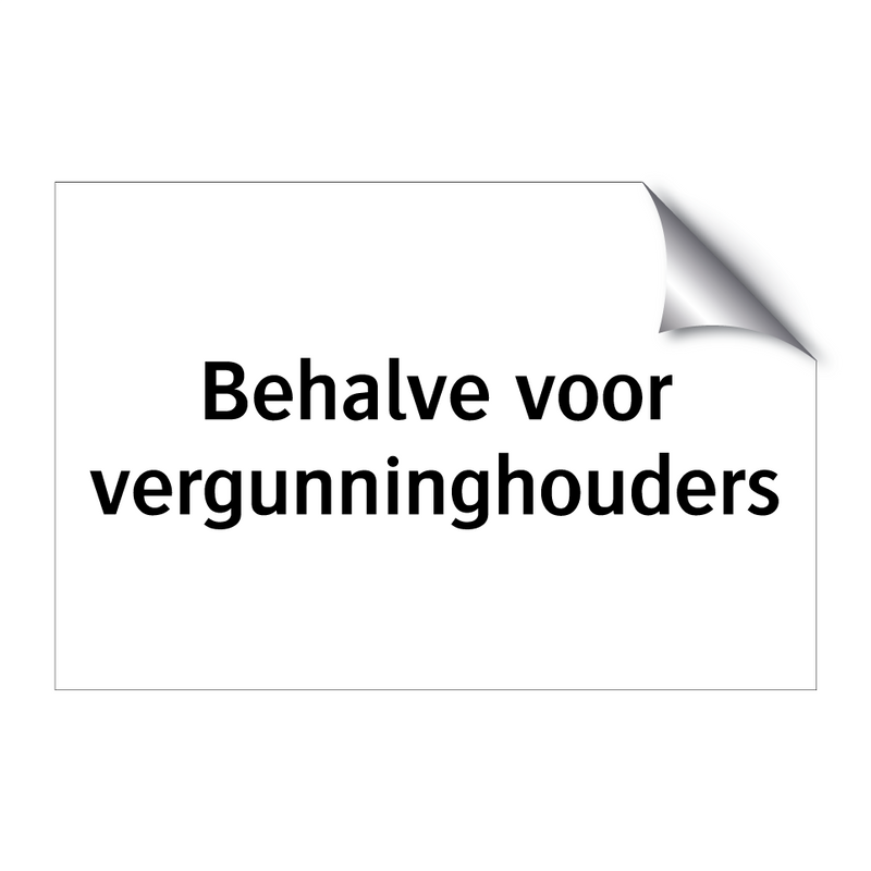 Behalve voor vergunninghouders & Behalve voor vergunninghouders & Behalve voor vergunninghouders