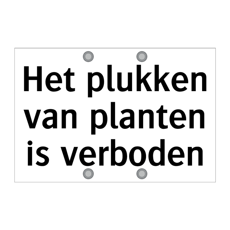 Het plukken van planten is verboden & Het plukken van planten is verboden