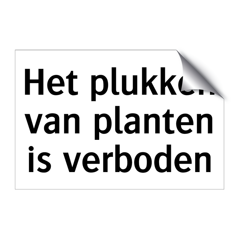 Het plukken van planten is verboden & Het plukken van planten is verboden