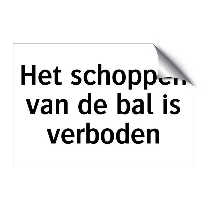 Het schoppen van de bal is verboden & Het schoppen van de bal is verboden