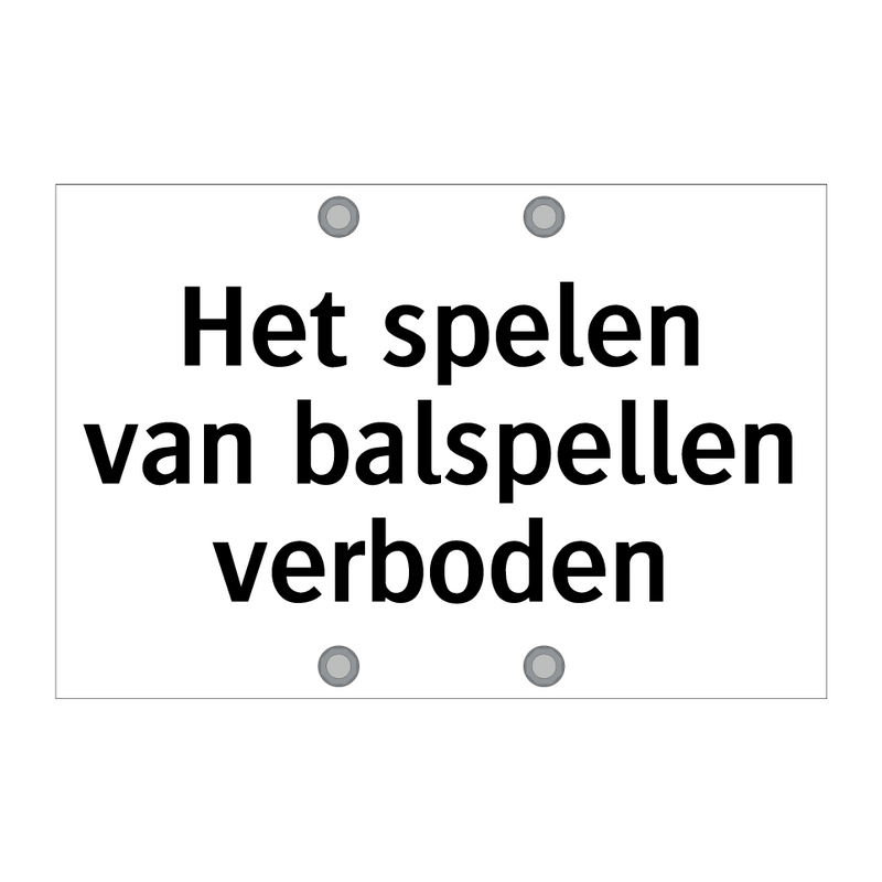 Het spelen van balspellen verboden & Het spelen van balspellen verboden