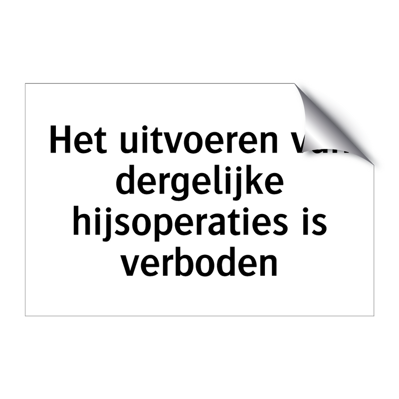 Het uitvoeren van dergelijke hijsoperaties is verboden