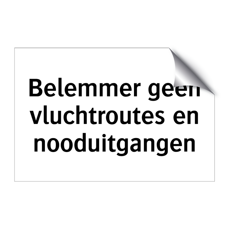 Belemmer geen vluchtroutes en nooduitgangen & Belemmer geen vluchtroutes en nooduitgangen