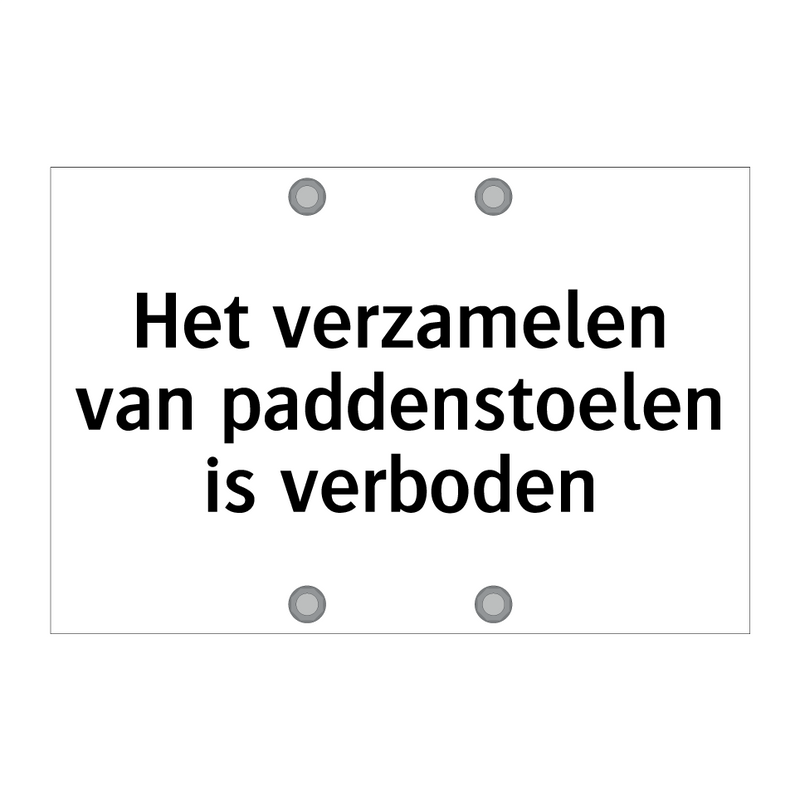 Het verzamelen van paddenstoelen is verboden & Het verzamelen van paddenstoelen is verboden