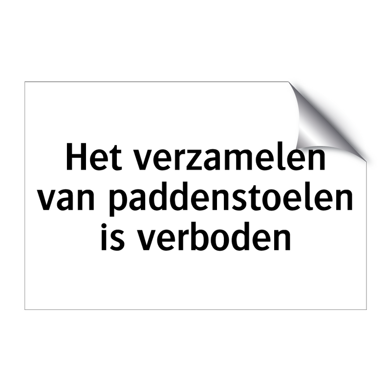 Het verzamelen van paddenstoelen is verboden & Het verzamelen van paddenstoelen is verboden