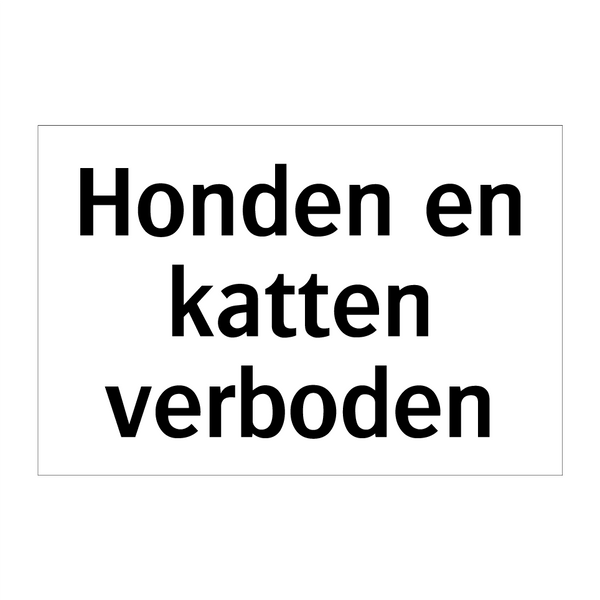 Honden en katten verboden & Honden en katten verboden & Honden en katten verboden