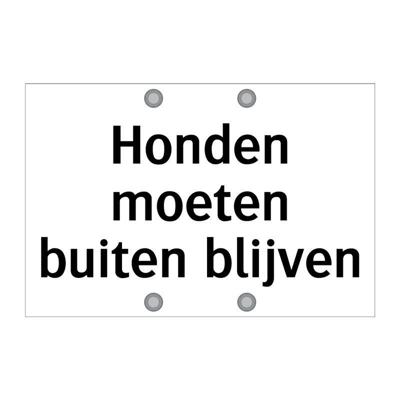 Honden moeten buiten blijven & Honden moeten buiten blijven & Honden moeten buiten blijven