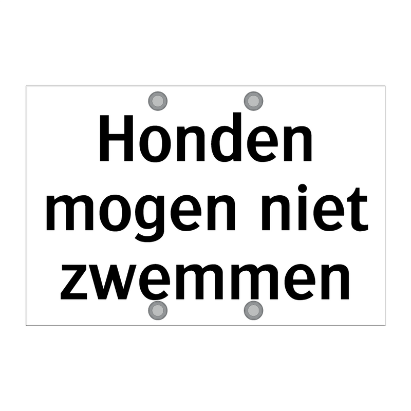 Honden mogen niet zwemmen & Honden mogen niet zwemmen & Honden mogen niet zwemmen