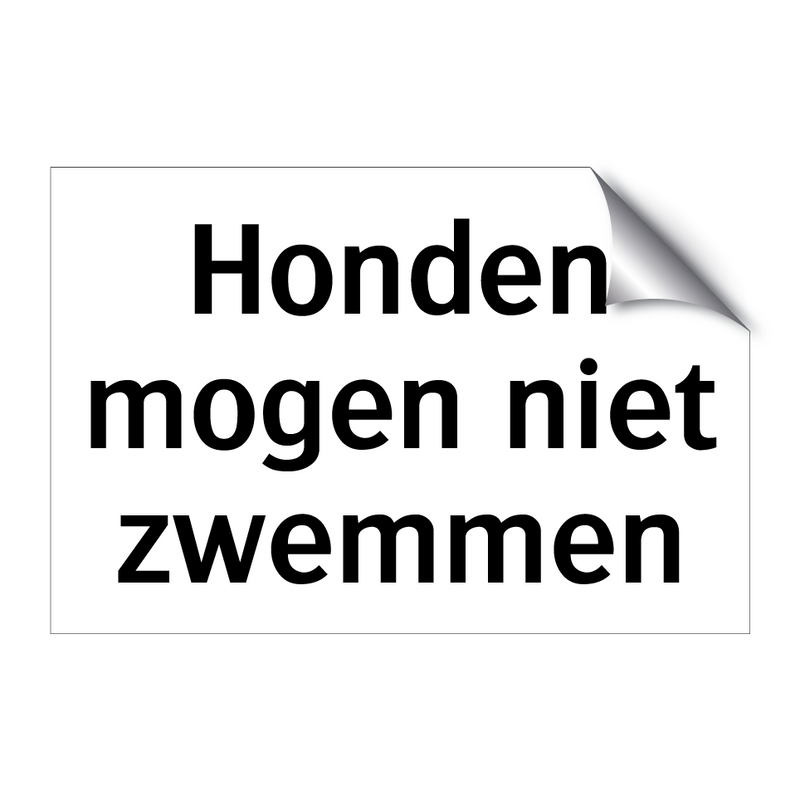 Honden mogen niet zwemmen & Honden mogen niet zwemmen & Honden mogen niet zwemmen