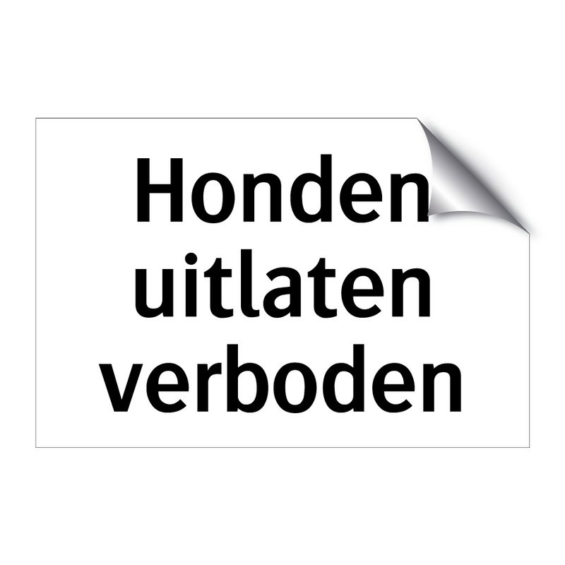 Honden uitlaten verboden & Honden uitlaten verboden & Honden uitlaten verboden