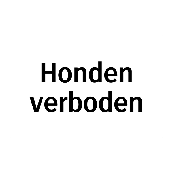 Honden verboden & Honden verboden & Honden verboden & Honden verboden & Honden verboden