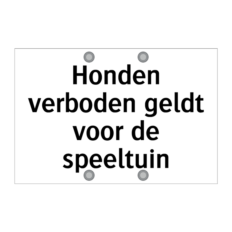 Honden verboden geldt voor de speeltuin & Honden verboden geldt voor de speeltuin