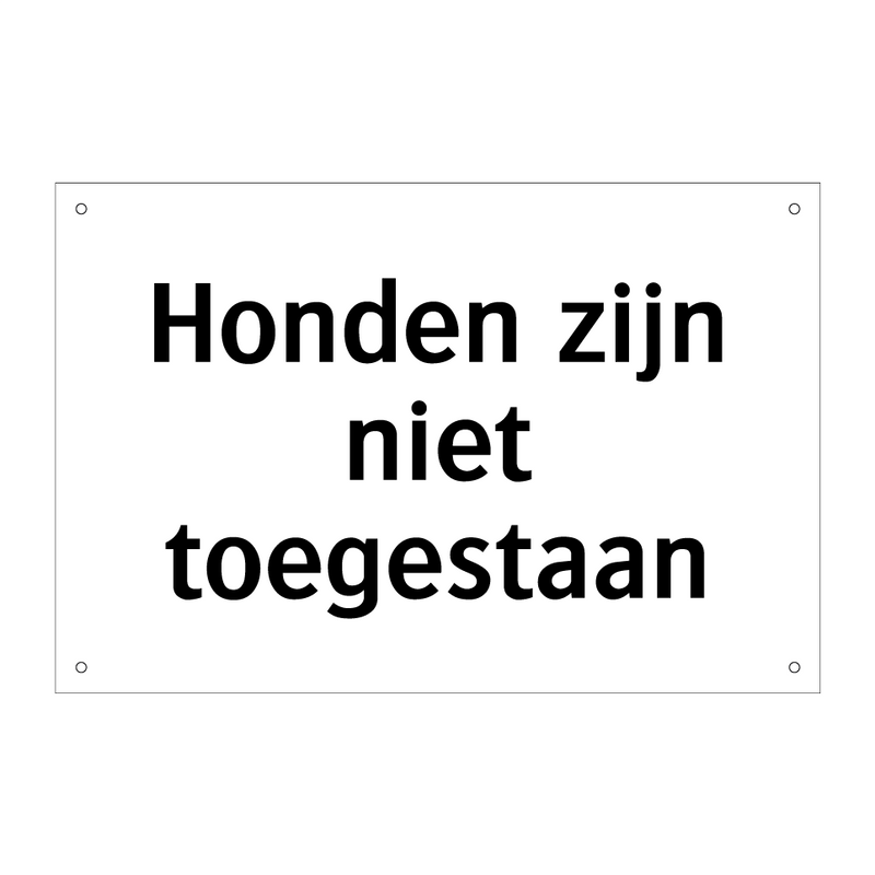 Honden zijn niet toegestaan & Honden zijn niet toegestaan & Honden zijn niet toegestaan