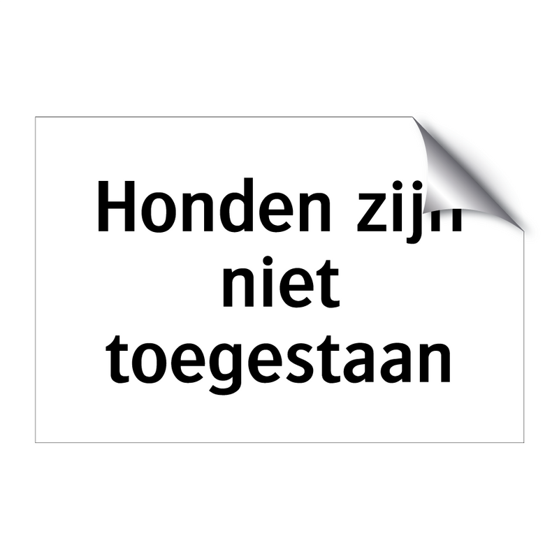 Honden zijn niet toegestaan & Honden zijn niet toegestaan & Honden zijn niet toegestaan