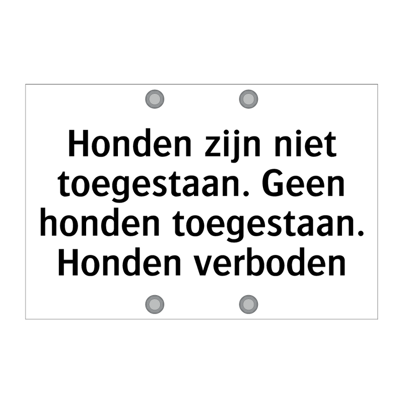 Honden zijn niet toegestaan. Geen honden toegestaan. Honden verboden