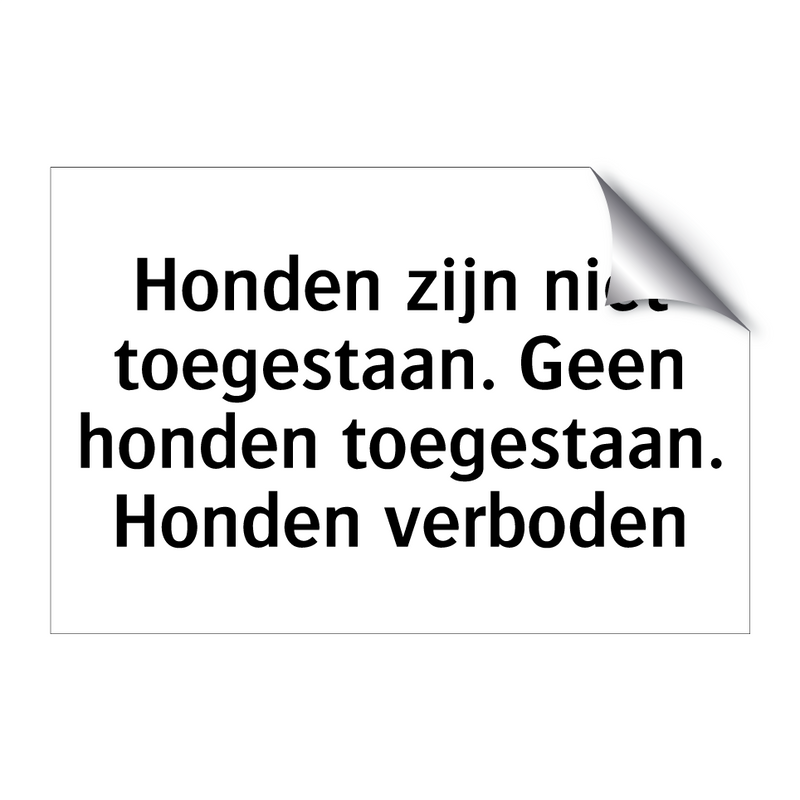 Honden zijn niet toegestaan. Geen honden toegestaan. Honden verboden