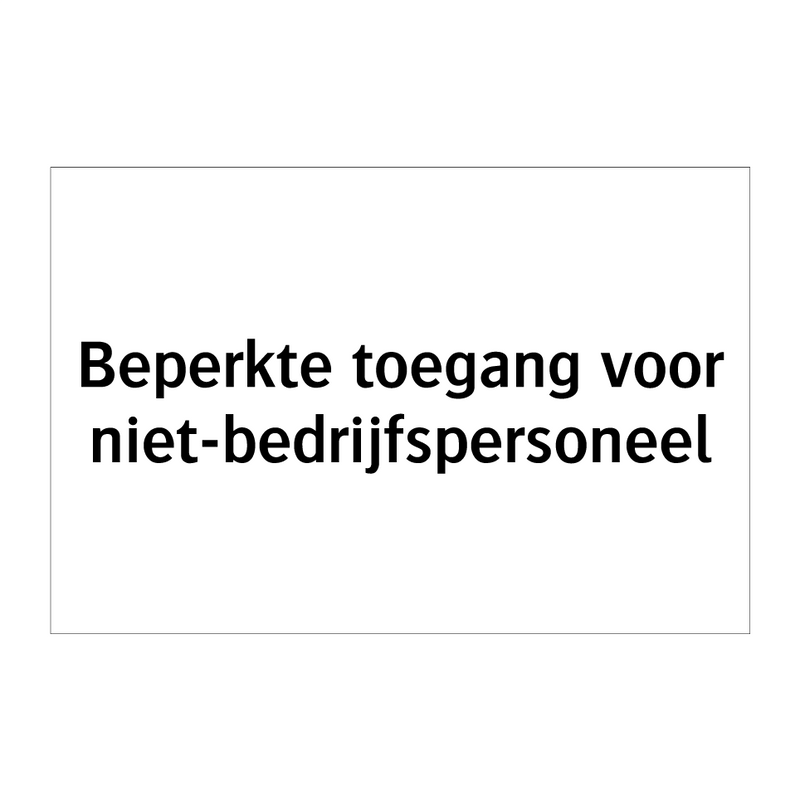 Beperkte toegang voor niet-bedrijfspersoneel & Beperkte toegang voor niet-bedrijfspersoneel