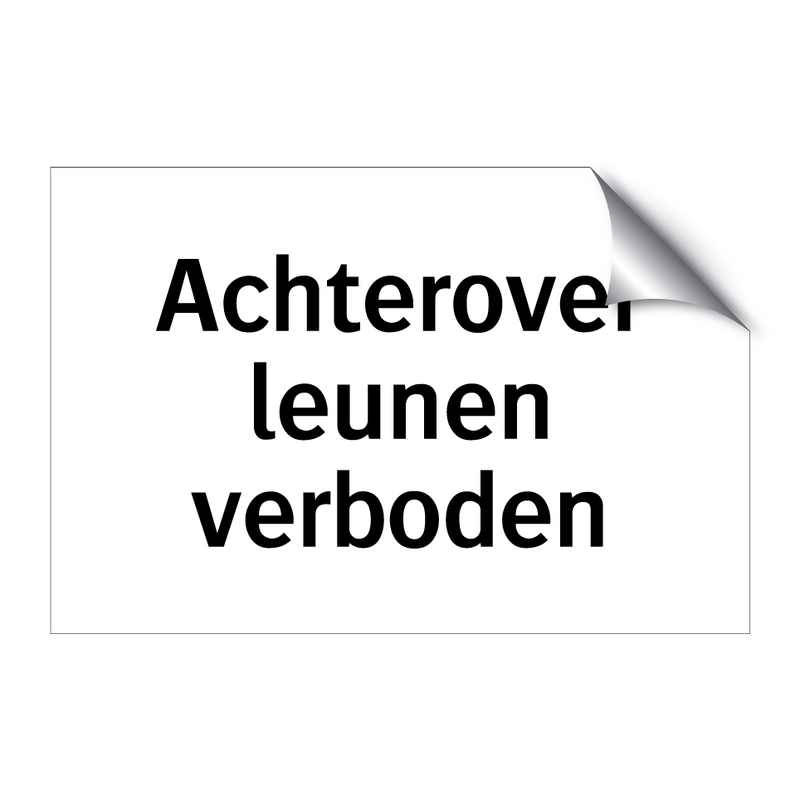 Achterover leunen verboden & Achterover leunen verboden & Achterover leunen verboden