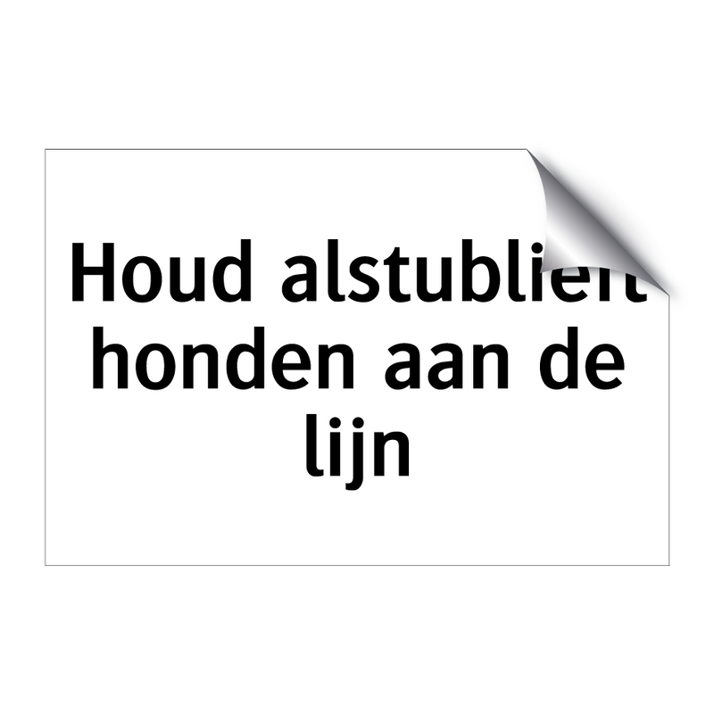 Houd alstublieft honden aan de lijn & Houd alstublieft honden aan de lijn