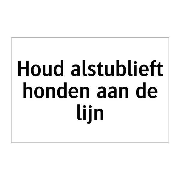 Houd alstublieft honden aan de lijn & Houd alstublieft honden aan de lijn