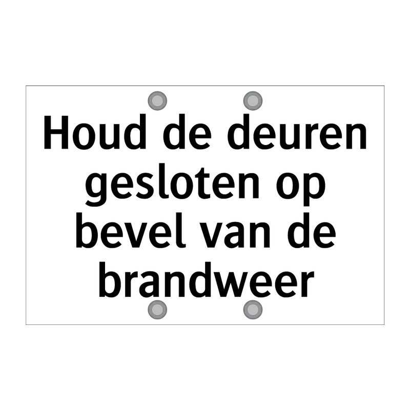 Houd de deuren gesloten op bevel van de brandweer