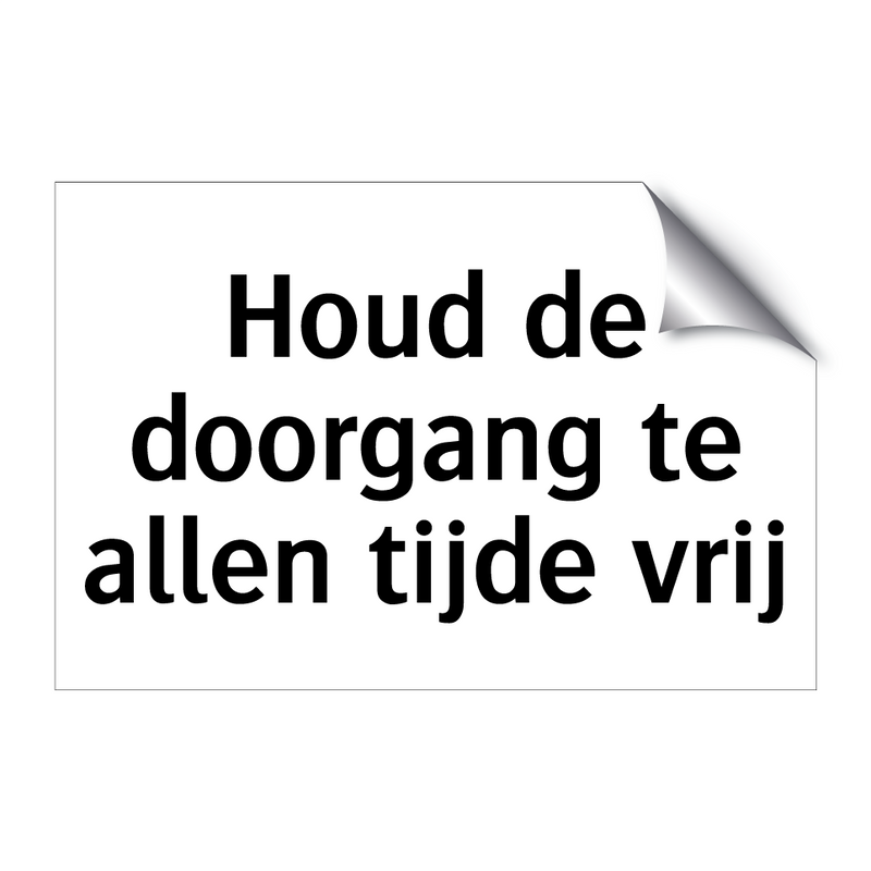 Houd de doorgang te allen tijde vrij & Houd de doorgang te allen tijde vrij