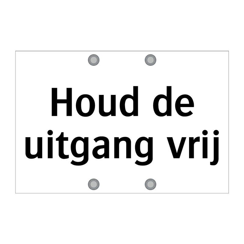 Houd de uitgang vrij & Houd de uitgang vrij & Houd de uitgang vrij & Houd de uitgang vrij