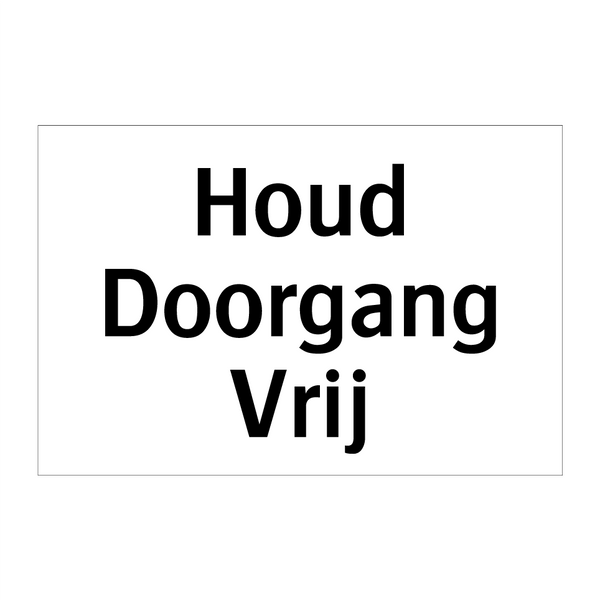 Houd Doorgang Vrij & Houd Doorgang Vrij & Houd Doorgang Vrij & Houd Doorgang Vrij