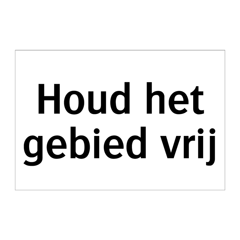 Houd het gebied vrij & Houd het gebied vrij & Houd het gebied vrij & Houd het gebied vrij