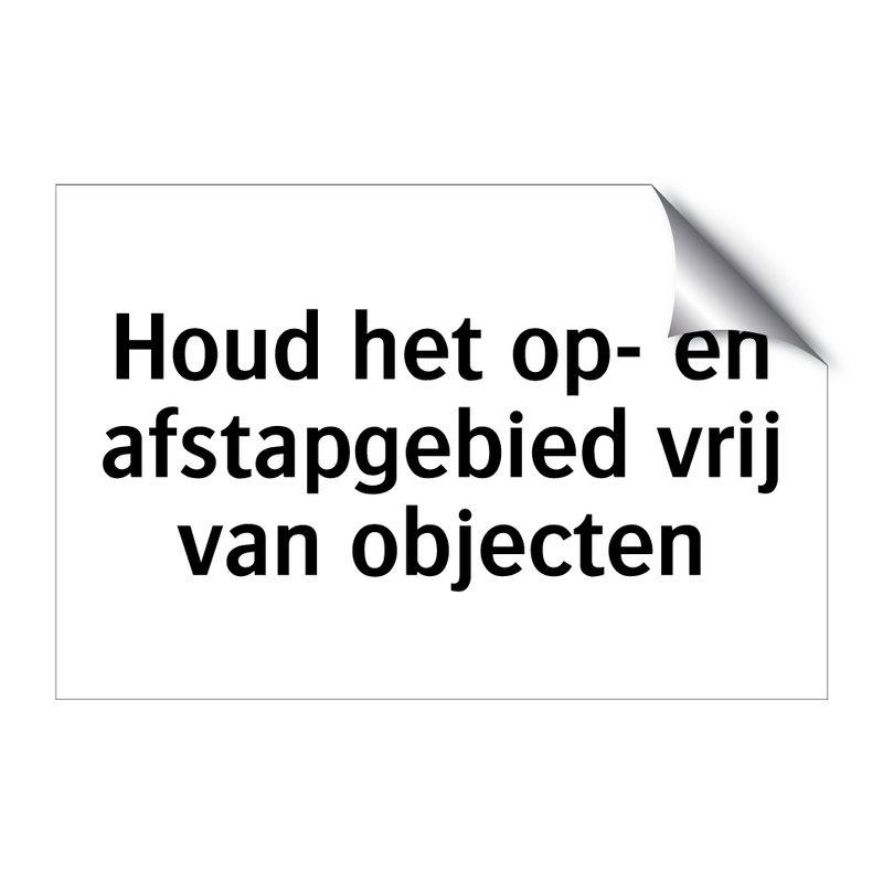 Houd het op- en afstapgebied vrij van objecten & Houd het op- en afstapgebied vrij van objecten