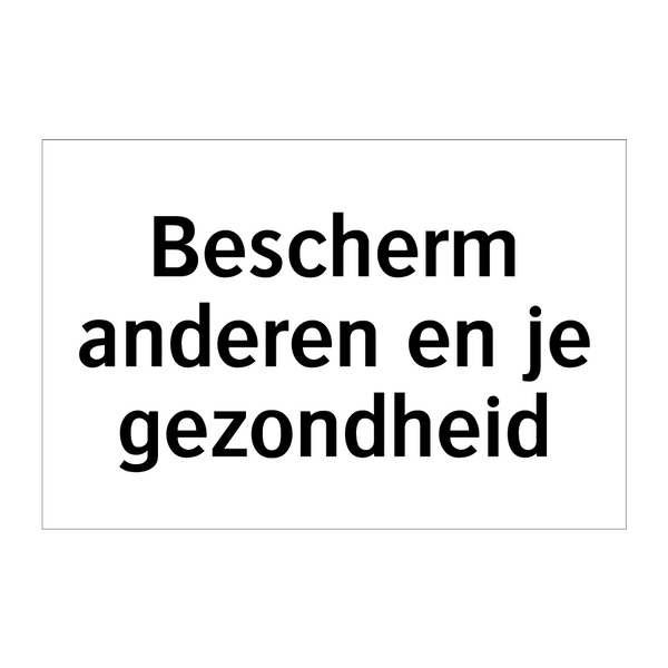 Bescherm anderen en je gezondheid & Bescherm anderen en je gezondheid