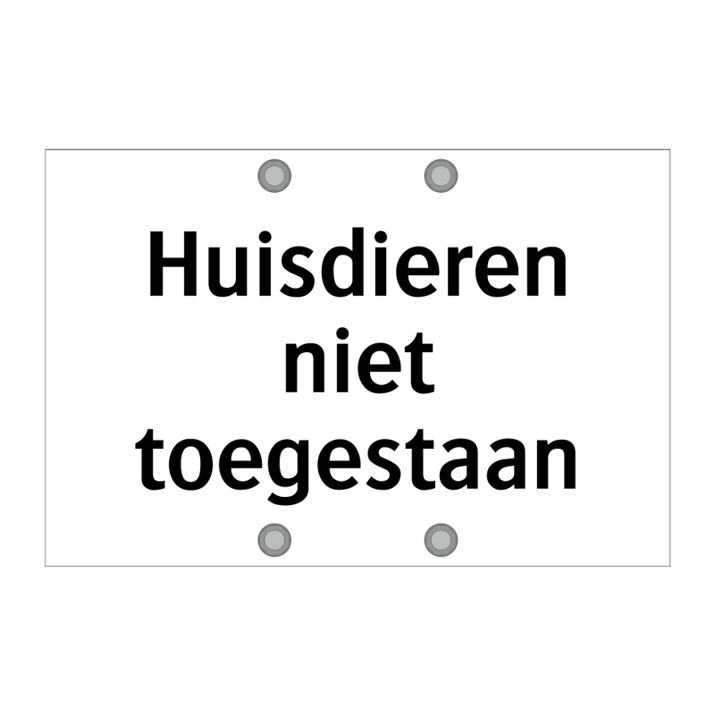 Huisdieren niet toegestaan & Huisdieren niet toegestaan & Huisdieren niet toegestaan