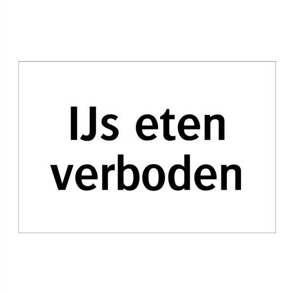 IJs eten verboden & IJs eten verboden & IJs eten verboden & IJs eten verboden & IJs eten verboden