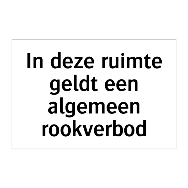 In deze ruimte geldt een algemeen rookverbod & In deze ruimte geldt een algemeen rookverbod