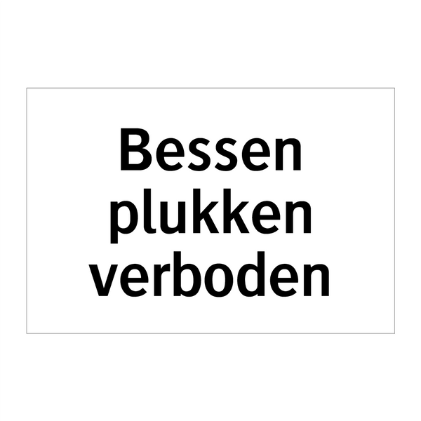 Bessen plukken verboden & Bessen plukken verboden & Bessen plukken verboden