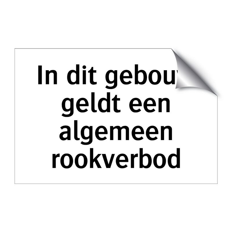 In dit gebouw geldt een algemeen rookverbod & In dit gebouw geldt een algemeen rookverbod