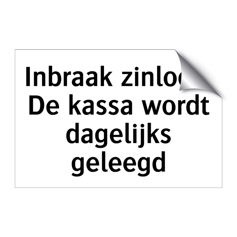 Inbraak zinloos: De kassa wordt dagelijks geleegd