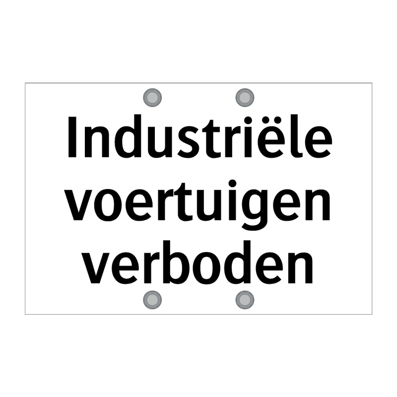 Industriële voertuigen verboden & Industriële voertuigen verboden