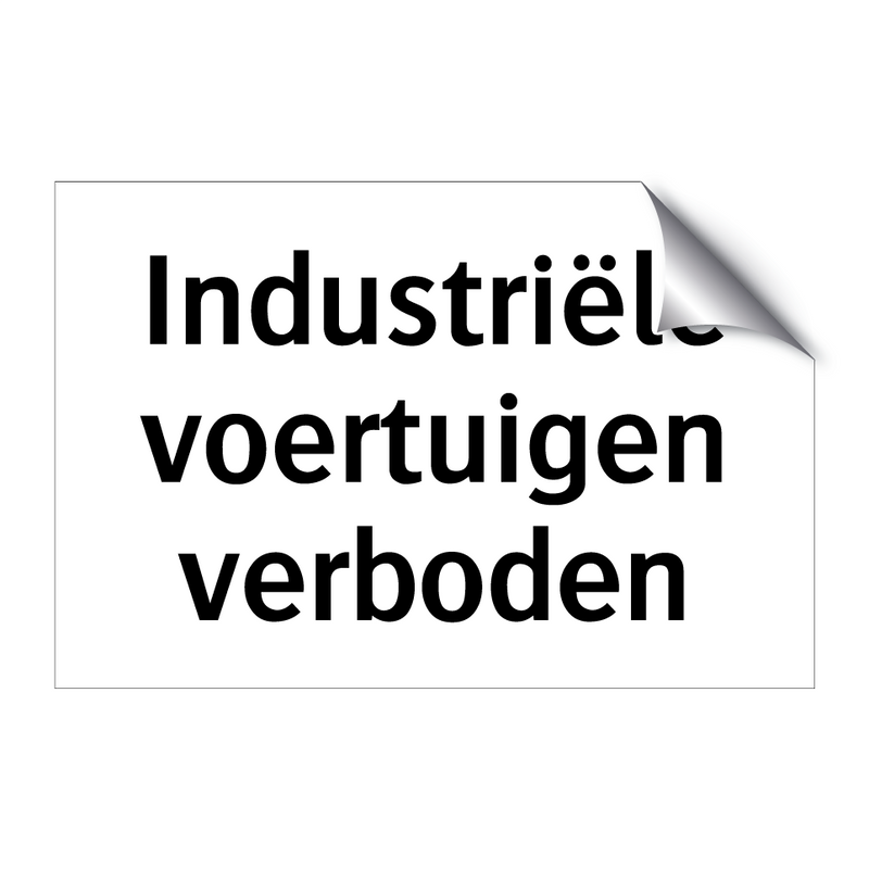 Industriële voertuigen verboden & Industriële voertuigen verboden