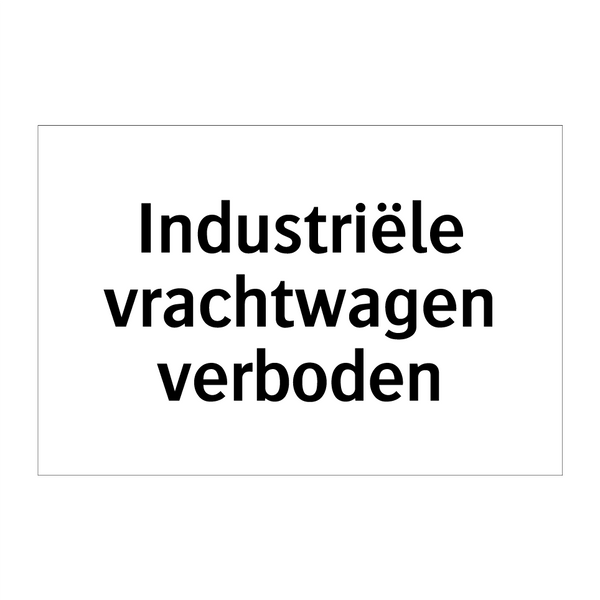 Industriële vrachtwagen verboden & Industriële vrachtwagen verboden