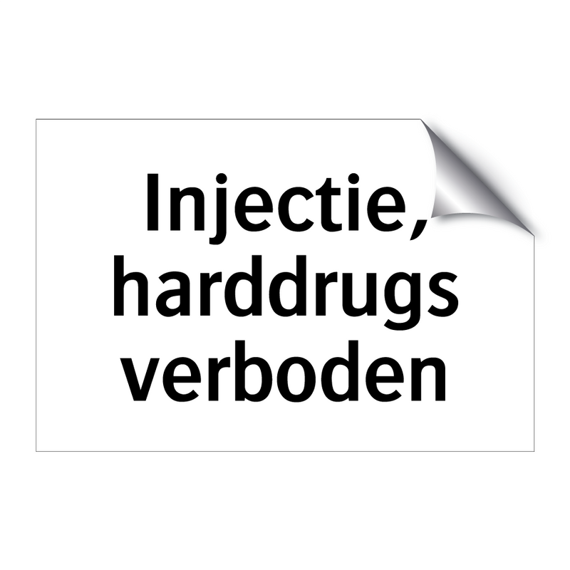 Injectie, harddrugs verboden & Injectie, harddrugs verboden & Injectie, harddrugs verboden