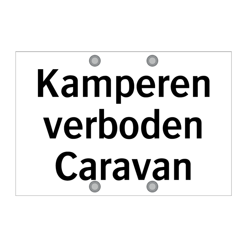 Kamperen verboden Caravan & Kamperen verboden Caravan & Kamperen verboden Caravan