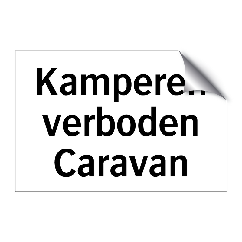 Kamperen verboden Caravan & Kamperen verboden Caravan & Kamperen verboden Caravan