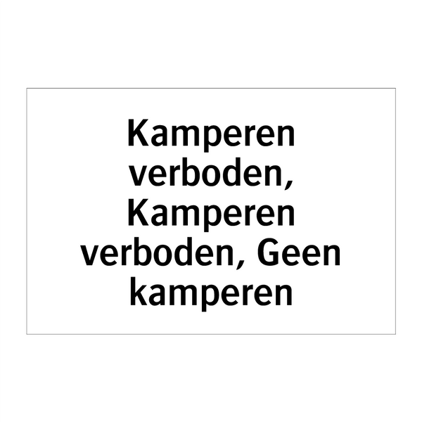 Kamperen verboden, Kamperen verboden, Geen kamperen