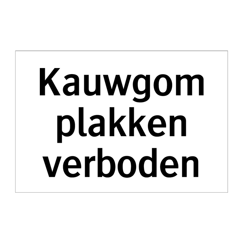 Kauwgom plakken verboden & Kauwgom plakken verboden & Kauwgom plakken verboden