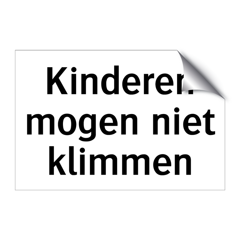 Kinderen mogen niet klimmen & Kinderen mogen niet klimmen & Kinderen mogen niet klimmen