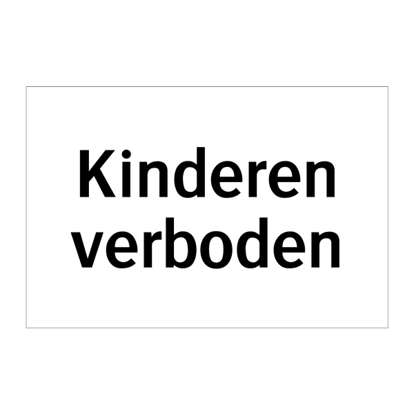 Kinderen verboden & Kinderen verboden & Kinderen verboden & Kinderen verboden & Kinderen verboden