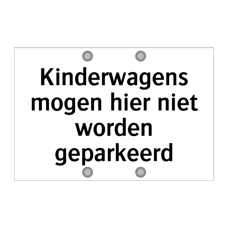 Kinderwagens mogen hier niet worden geparkeerd & Kinderwagens mogen hier niet worden geparkeerd