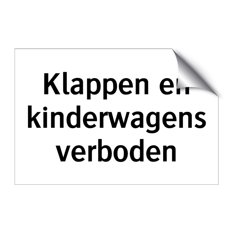 Klappen en kinderwagens verboden & Klappen en kinderwagens verboden